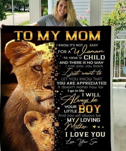 To My Mom Lovely Lion You Will Always Be My Loving Mom From Son Fleece Blanket78