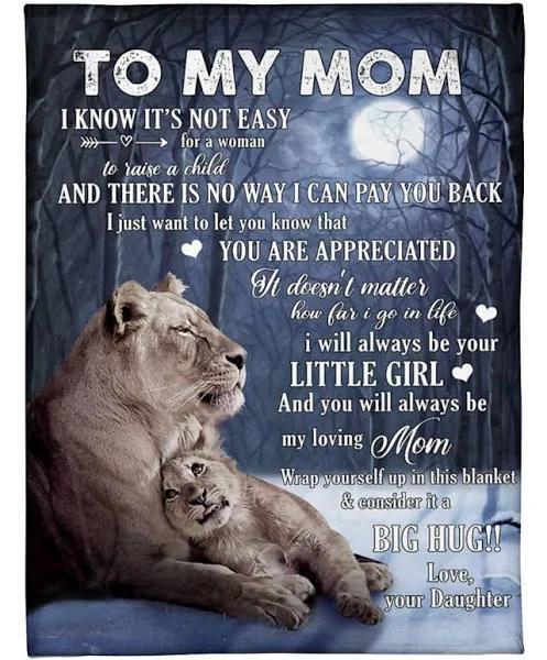 To My Mom Wrap Yourself Up In This Blanket Lion Fleece Blanket For Mom From Daughter84