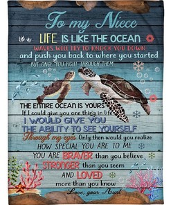 To My Niece Life Is Like The Ocean Sea Turtle Blanket For Niece From Aunt Birthday82