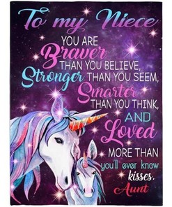 To My Niece You Are Braver Stronger Smarter Than Think Seem Believe From Aunt Unicorn Cozy Blanket