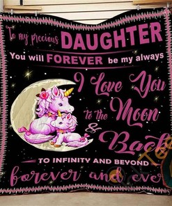 To My Precious Daughter You Will Forever Quilt Blanket Bedding Set
