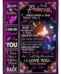 To My Princess I Love You Butttefly Blanket For Granddaughter From Papa Birthday80