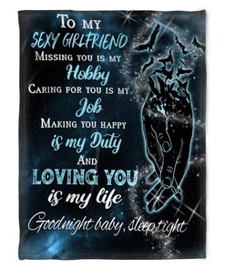 To My Sexy Girlfriend Blanket Fleece Blanket Loving You Is My Life For Girlfriend Family