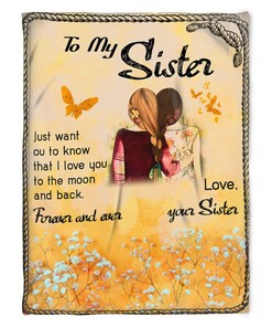To My Sister Blanket Fleece Blanket Love Your Sister For Sister Family