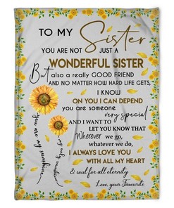 To My Sister Blanket I Always Love You With All My Heart For Sister Family74