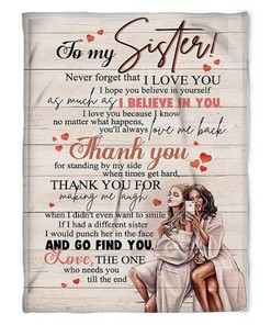 To My Sister Blanket Never Forget That I Love You For Sister Family
