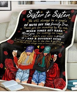 To My Sister Fleece Blanket Always Be Couple Of Nuts Off The Family Tree For Bestie For Family For Friend