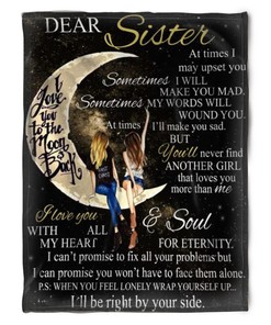 To My Sister Fleece Blanket At Times I May Upset You Sometime I Will Make You Mad For Bestie For Family For Friend Bedding