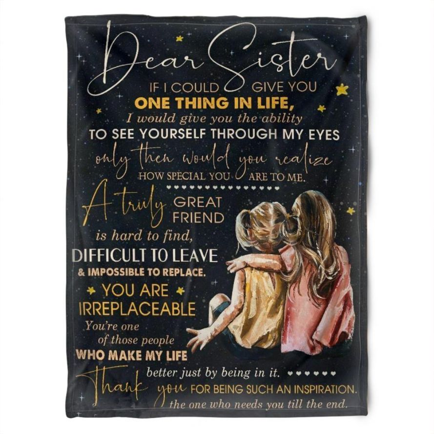 To My Sister Fleece Blanket Dear Sister A Truly Great Friend Is Hard To Find For Bestie For Family For Friend