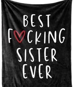 To My Sister Fleece Blanket Dear Sister Best Sister Ever For Bestie For Family For Friend