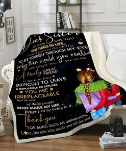 To My Sister Fleece Blanket Difficult To Leave And Impossible To Replace For Bestie For Family For Friend