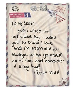 To My Sister Fleece Blanket I Want You To Know I Love And I'm So Proud Of You For Bestie For Family For Friend Bedding