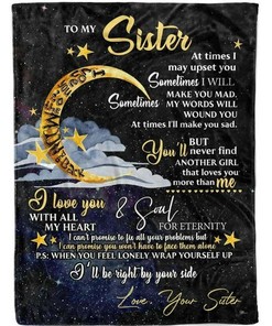 To My Sister Fleece Blanket Sometime I'll Make You Mad My Words Will Wound You For Bestie For Family For Friend Bedding