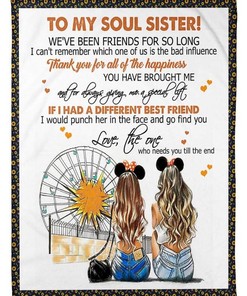 To My Sister Fleece Blanket To My Soul Sister Thanhk You For All The Happiness For Bestie For Family For Friend Bedding