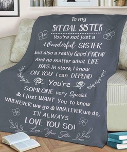 To My Sister Fleece Blanket You're Not Just A Wonderful Sister But Also A Good Friend For Bestie For Family For Friend