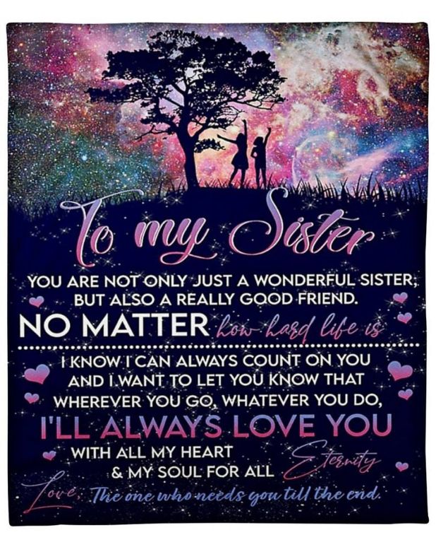 To My Sister I'll Always Love You Star Sky Blanket For Sister Girlfriend Birthday