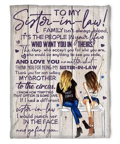 To My Sister In Law Fleece Blanket Family Isn't Always Blood It's The Peoplo In Your Lives For Bestie For Family For Friend