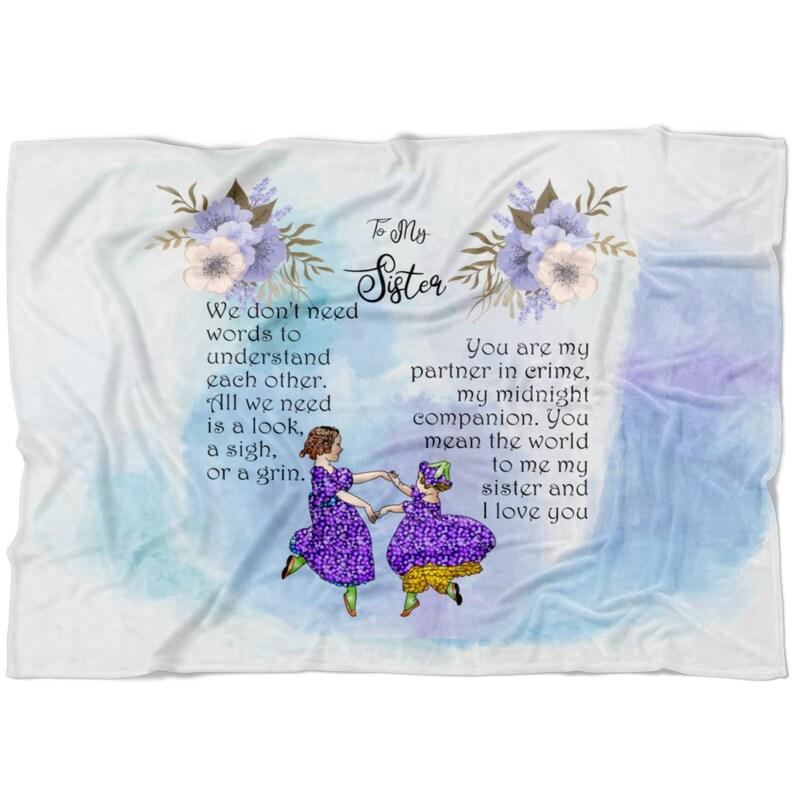 To My Sister We Do Not Need Words Fleece Blanket For Family Birthday Friend For Him For Her Sofa