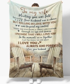 To My Wife Meeting You Was Fate Couple Chairs Personalized Blanket For Wife From Husband Birthday