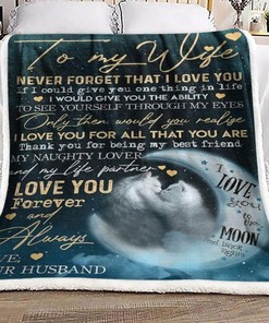 To My Wife Never Forget That I Love You Cat Fleece Blanket For Cat Lovers From Husband