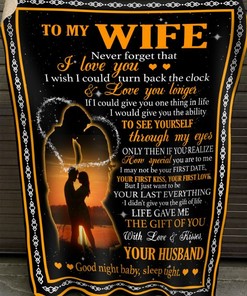 To My Wife Never Forget That I Love You Fleece Blanket Quilt Blanket Bedding Set Christmas Birthday New Year Anniversary Valentine Love