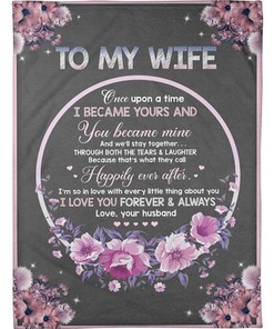 To My Wife Once Upon A Time Flower Blanket For Wife From Husband Birthday73