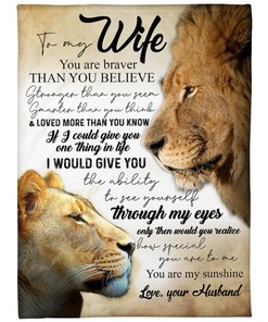 To My Wife You Are Braver Than You Believe Lion Fleece Blanket Family69