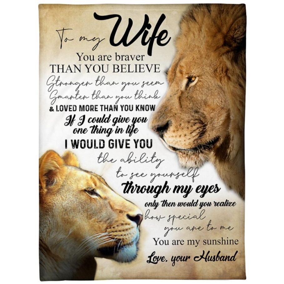 To My Wife You Are Braver Than You Believe Lion Fleece Blanket Family69