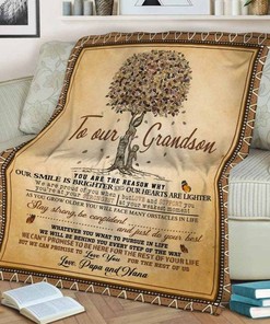 To Our Grandson You Are The Reason My Smile Fleece Blanket For Grandson Family Birthday