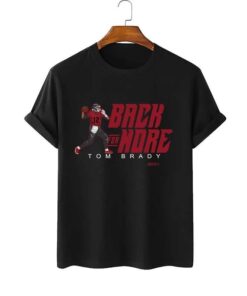 Tom Brady Is Back Shirt
