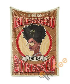 Too Blessed To Be Stressed Sherpa Fleece Blanket Gifts for Family, for Couple