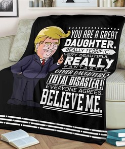 Trump You Are A Great Daughter Sherpa Fleece Blanket Gifts for Family, for Couple