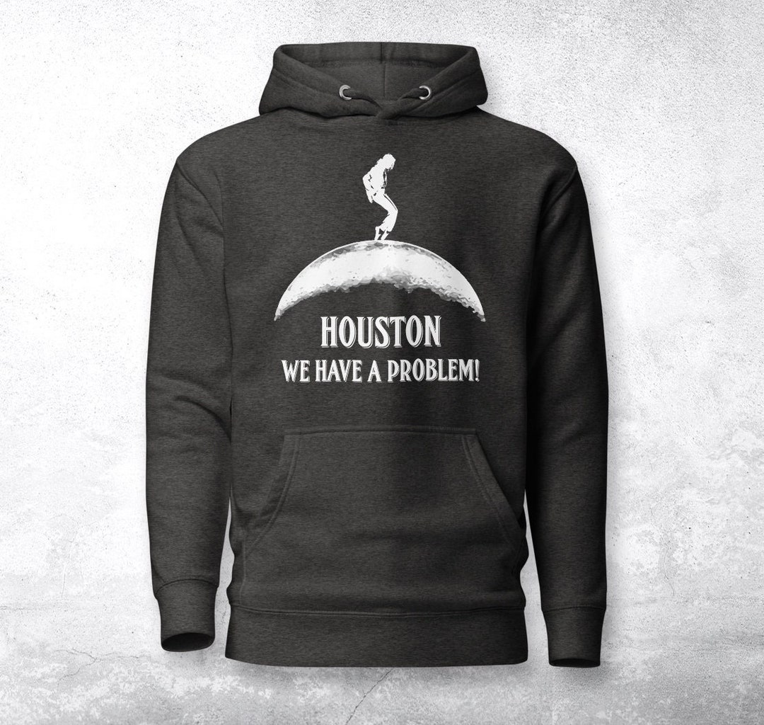 Unisex Funny Houston We Have A Problem Hoodie Design, Moonwalk Graphic Hoodie