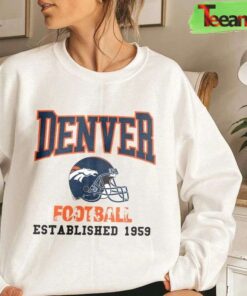 Vintage Denver Broncos Football Crewneck Sweatshirt Favorite T-Shirt