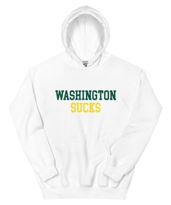Washington Sucks Oregon Rivalry Hoodie Sweatshirt Shirt Gifts for Fans