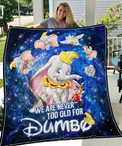 We Are Never Too Old For Dumbo Quilt Blanket Bedding Set