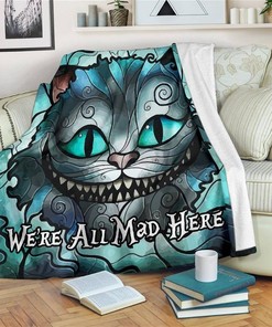 We're All Mad Here Cheshire Cat Sherpa Fleece Blanket Gifts for Family, for Couple