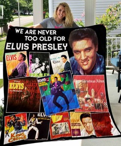 We're Never Too Old For Elvis Presley New Quilt Blanket Bedding Set
