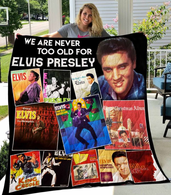 We're Never Too Old For Elvis Presley New Quilt Blanket Bedding Set