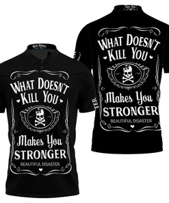 What Doesnt Kill You Makes You Stronger Beautiful Disaster Skull 3D All Over Print Polo Shirt