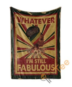 Whatever Im Still Fabulous Sherpa Fleece Blanket Gifts for Family, for Couple