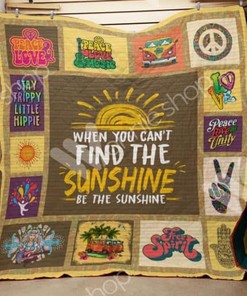 When You Can't Find The Sunshine Hippie Quilt Blanket Bedding Set