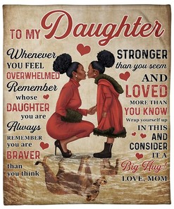 Whenever U Feel Overwhelmed Modern Mom To Daughter Fleece Blanket Quilt Blanket Bedding Set