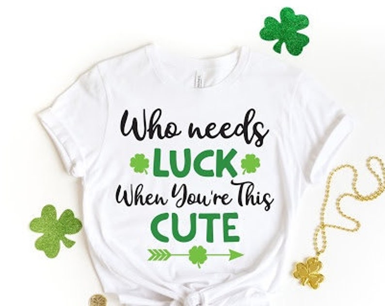 Who Needs LUCK When You are This Cute Shirt, St. Patricks Day Shirt, Shamrock Lucky Lips, Four Leaf Clover, Shamrock, Irish Shirt - Image 2