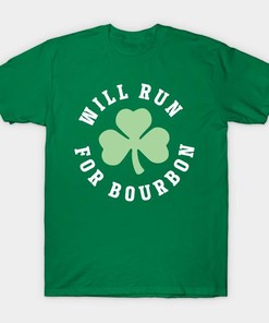 Will Run For Bourbon St Patrick's Day Shirt