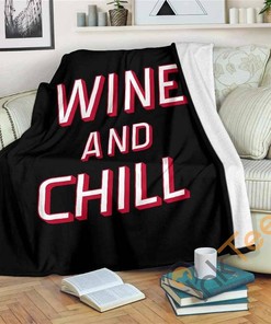 Wine And Chill Sherpa Fleece Blanket Gifts for Family, for Couple