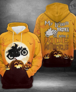 Witch Laughing Pumpkin My Broom Broke So I Ride Motorcycles 3D Hoodie