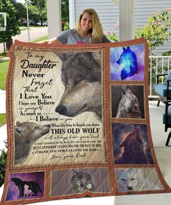 Wolf To My Daughter From Dad Never Forget That I Love You Personalized Quilt Blanket Bedding Set