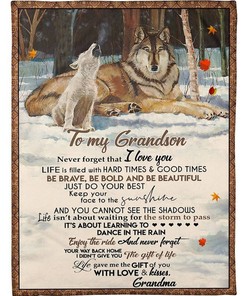 Wolf To My Grandson Life Gave Me The Of You With Love And Kisses Fleece Blanket From Grandma