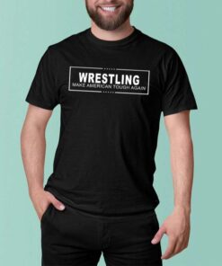 Wrestling Make America Tough Again T-Shirt